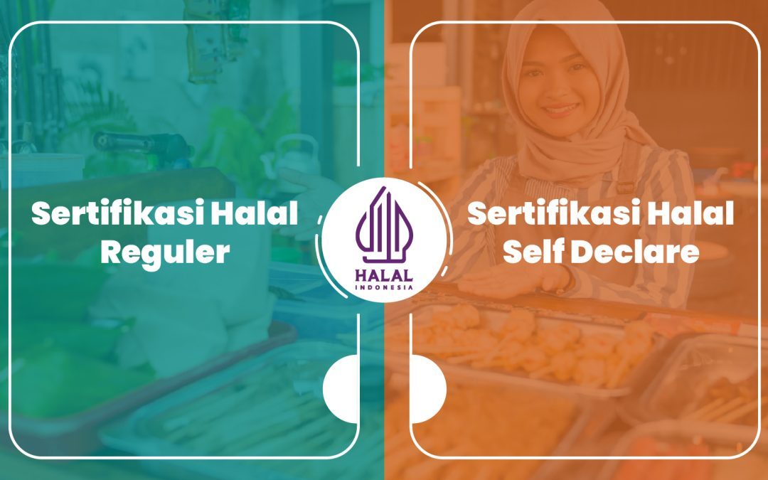 Perbedaan Sertifikasi Halal Self Declare dan Skema Reguler